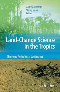 Cover image for Land Change Science in the Tropics: Changing Agricultural Landscapes