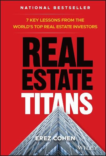 Cover image for Real Estate Titans: 7 Key Lessons from the World's Top Real Estate Investors