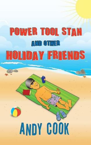 Power Tool Stan and Other Holiday Friends