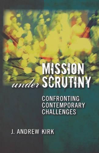 Mission Under Scrutiny: Confronting Contemporary Challenges