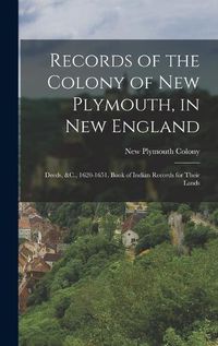 Cover image for Records of the Colony of New Plymouth, in New England