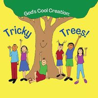 Cover image for Tricky Trees: God's Cool Creation