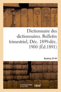 Cover image for Dictionnaire Des Dictionnaires. Nouveau Dictionnaire Des Dictionnaires Illustre