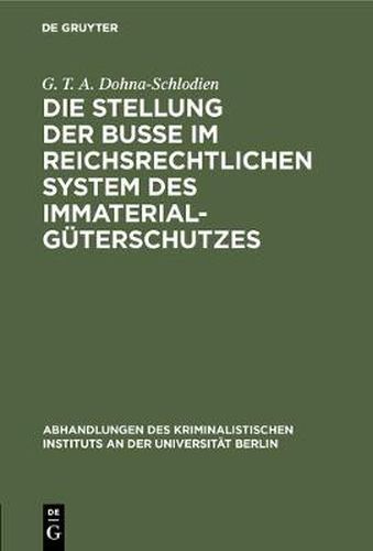 Cover image for Die Stellung der Busse im reichsrechtlichen System des Immaterialguterschutzes