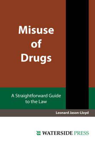 Misuse of Drugs: A Straightforward Guide to the Law