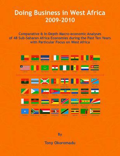 Cover image for Doing Business in West Africa 2009-2010: Comparative and In-Depth Macro-Economic Analyses of 48 Sub-Saharan Africa Economies During the Past Ten Years with Particular Focus on West Africa