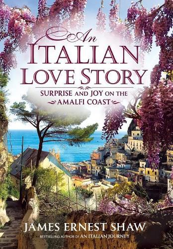 An Italian Love Story: Surprise and Joy on the Amalfi Coast