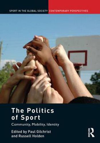 Cover image for The Politics of Sport: Community, Mobility, Identity