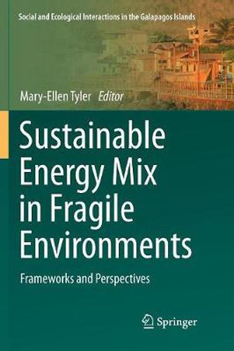 Cover image for Sustainable Energy Mix in Fragile Environments: Frameworks and Perspectives