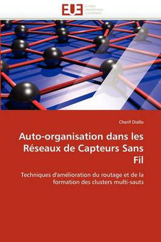 Cover image for Auto-Organisation Dans Les R Seaux de Capteurs Sans Fil