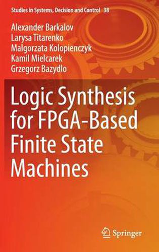 Cover image for Logic Synthesis for FPGA-Based Finite State Machines