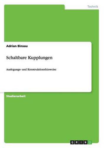 Cover image for Schaltbare Kupplungen: Auslegungs- und Konstruktionshinweise