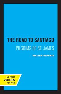 Cover image for Road to Santiago: Pilgrims of St. James