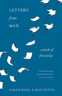 Cover image for Letters from Max: A Poet, a Teacher, a Friendship
