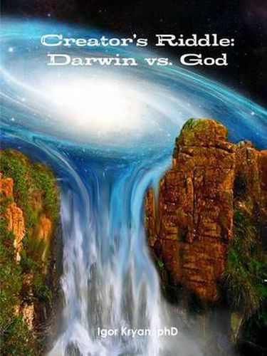 Cover image for Creator's Riddle: Darwin Vs. God