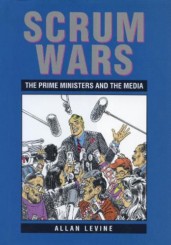 Cover image for Scrum Wars: The Prime Ministers and the Media