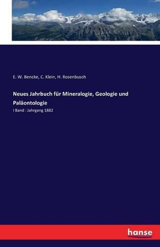 Neues Jahrbuch fur Mineralogie, Geologie und Palaontologie: I Band: Jahrgang 1882