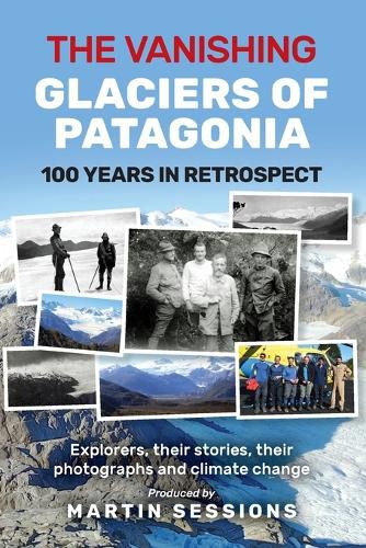 Cover image for The Vanishing Glaciers of Patagonia