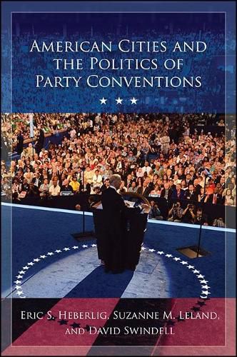 Cover image for American Cities and the Politics of Party Conventions