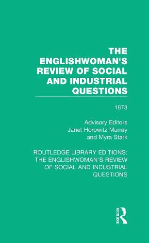 Cover image for The Englishwoman's Review of Social and Industrial Questions: 1873