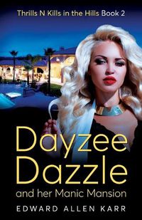 Cover image for Dayzee Dazzle And Her Manic Mansion