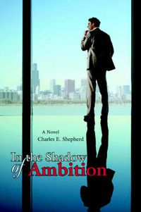 Cover image for In the Shadow of Ambition