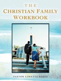 Cover image for The Christian Family Workbook