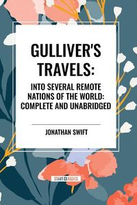 Cover image for Gulliver's Travels: Into Several Remote Nations of the World: Complete and Unabridged