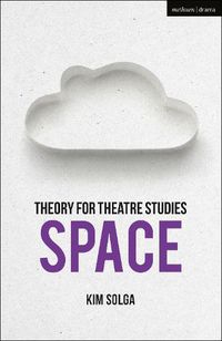 Cover image for Theory for Theatre Studies: Space