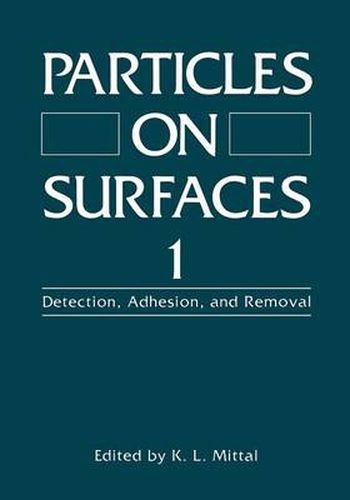 Cover image for Particles on Surfaces 1: Detection, Adhesion, and Removal