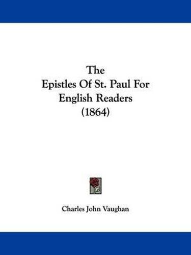 Cover image for The Epistles Of St. Paul For English Readers (1864)