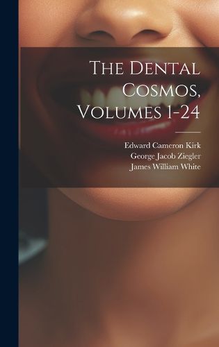 Cover image for The Dental Cosmos, Volumes 1-24