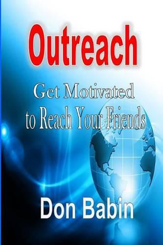 Cover image for Outreach: Get Motivated to Reach Your Friends