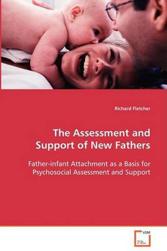 Cover image for The Assessment and Support of New Fathers