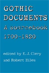 Cover image for Gothic Documents: A Sourcebook 1700-1820