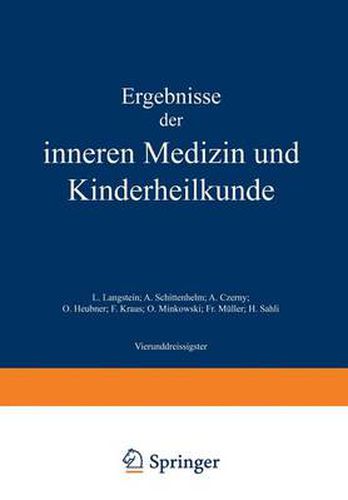 Ergebnisse Der Inneren Medizin Und Kinderheilkunde: Vierunddreissigster Band