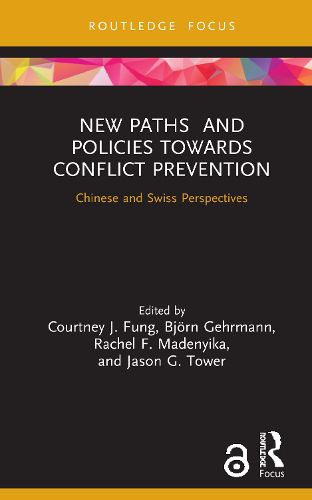 Cover image for New Paths and Policies towards Conflict Prevention: Chinese and Swiss Perspectives