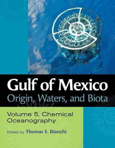 Gulf of Mexico Origin, Waters, and Biota, Volume 5: Chemical Oceanography