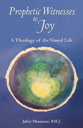 Cover image for Prophetic Witnesses to Joy: A Theology of the Vowed Life