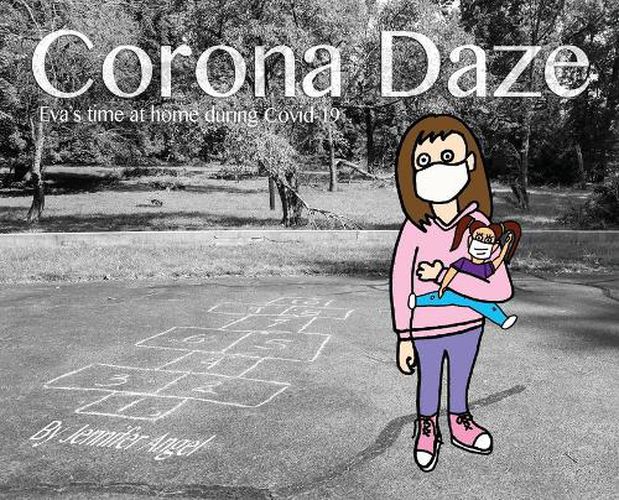 Cover image for Corona Daze: Eva's time at home during Covid-19