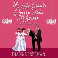 Cover image for A Lady's Guide to Gossip and Murder Lib/E