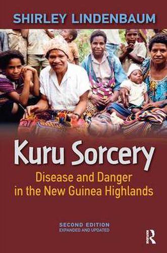 Cover image for Kuru Sorcery: Disease and Danger in the New Guinea Highlands