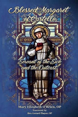 Cover image for Blessed Margaret of Castello: Servant of the Sick and the Outcast