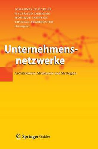 Cover image for Unternehmensnetzwerke: Architekturen, Strukturen Und Strategien