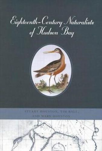 Cover image for Eighteenth-Century Naturalists of Hudson Bay
