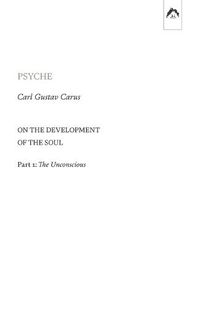 Cover image for Psyche: On the Development of the Soul - Part 1: The Unconscious