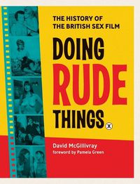 Cover image for Doing Rude Things: The History of the British Sex Film