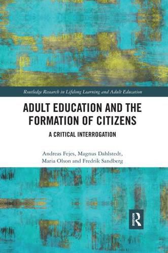 Cover image for Adult Education and the Formation of Citizens: A Critical Interrogation