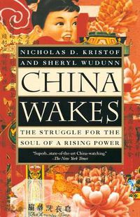 Cover image for China Wakes: The Struggle for the Soul of a Rising Power