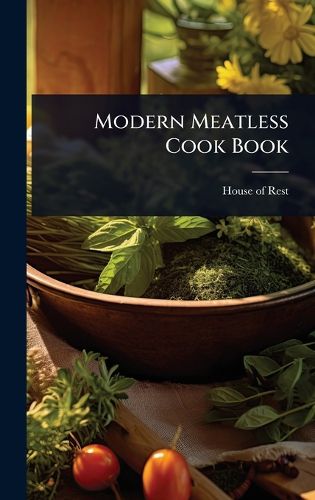 Cover image for Modern Meatless Cook Book